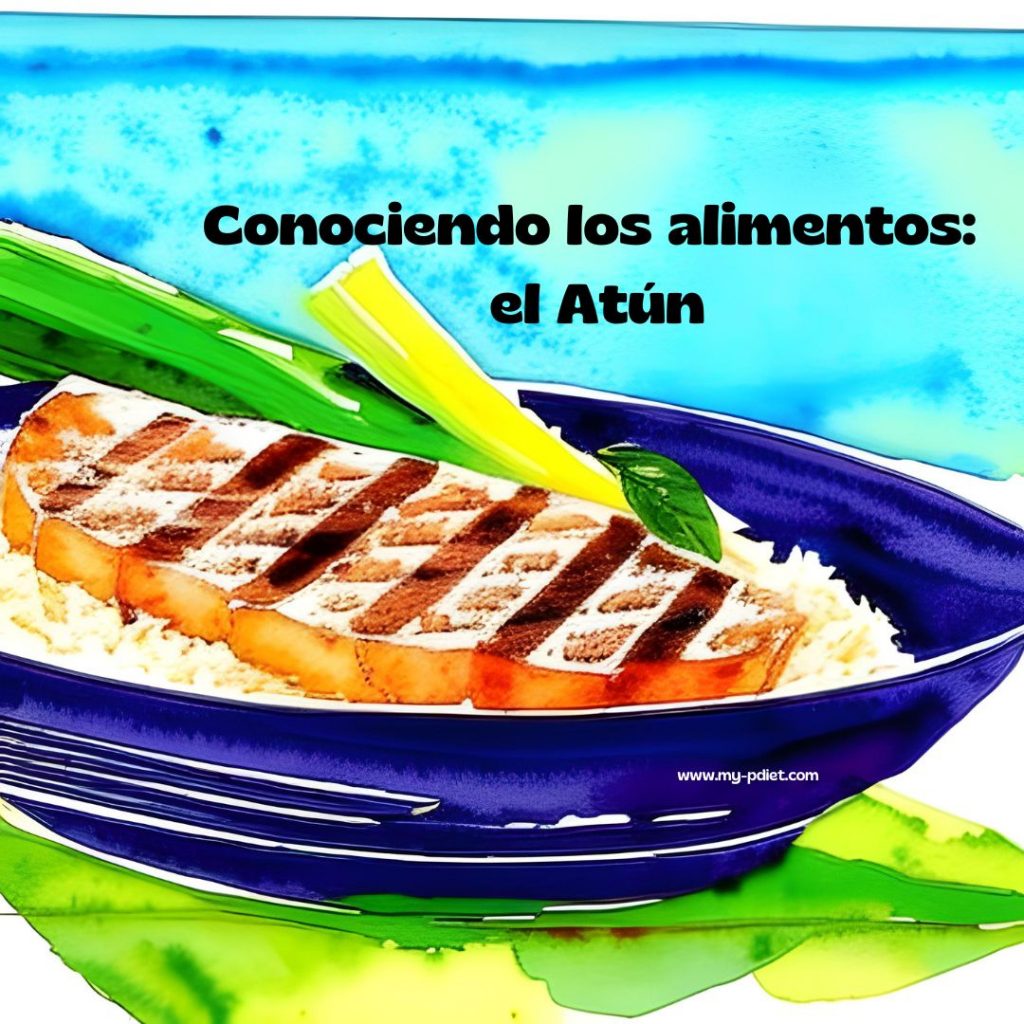 Conociendo los alimentos el Atún My PDiet Nutrición