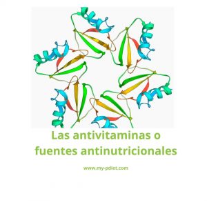 Las antivitaminas o fuentes antinutricionales, nutricionista, nutricionista clínica