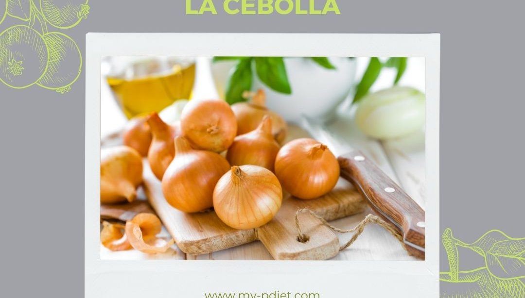 Conociendo los alimentos; La cebolla, nutricionista, nutricionista clínica