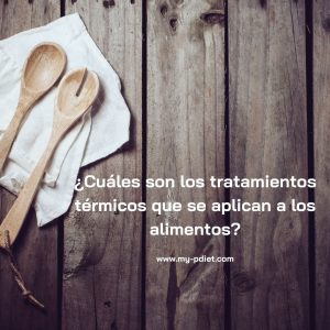 Alimentos y tratamientos térmicos, nutricionista, nutricionista clínica