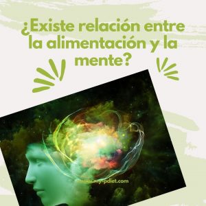 ¿Existe relación entre la alimentación y la mente?, nutricionista, nutricionista clínica