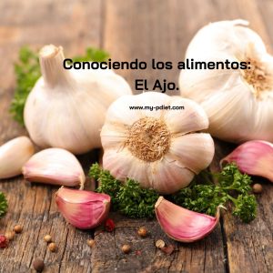 Conociendo los Alimentos: El Ajo, nutrición, nutricionista clínico