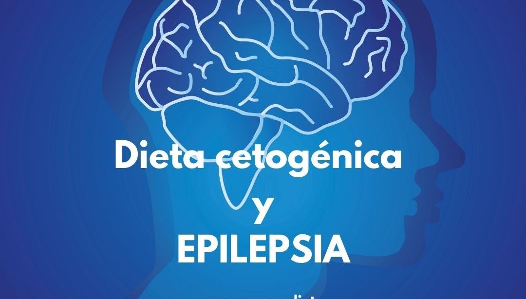 Epilepsia y la dieta cetogénica, nutricionista, nutricionista clínica