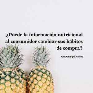 ¿Puede la información nutricional, provocar cambios en la compra de alimentos?, nutricionista, nutricionista clínica