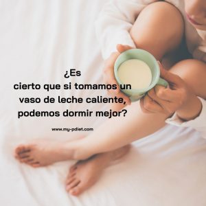 ¿Con  un vaso de leche caliente, podemos dormir mejor?, nutricionista, nutricionista clínica