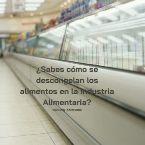 Como congelan los alimentos en la industria alimentaria, nutricionista, nutricionista clínica