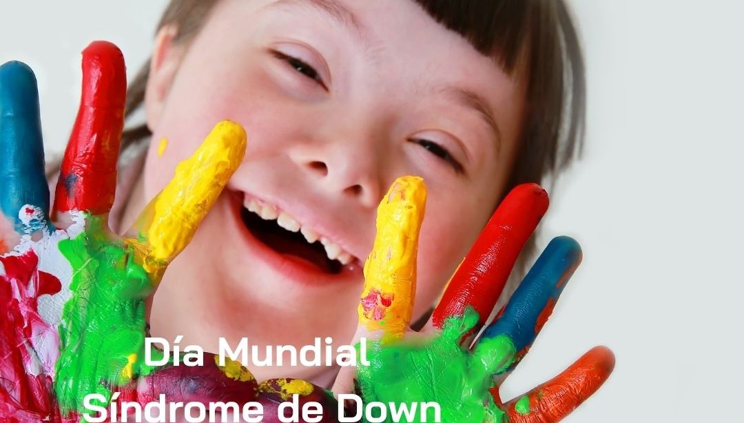 21 de Marzo: Día Mundial del Síndrome de Down, nutricionista, nutricionista clínica