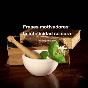 Frases motivadoras: la infelicidad se cura, nutricionista, nutricionista clínica