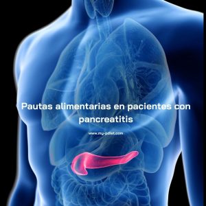 Pautas alimentarias en pacientes con pancreatitis, nutricionista, nutricionista clínica