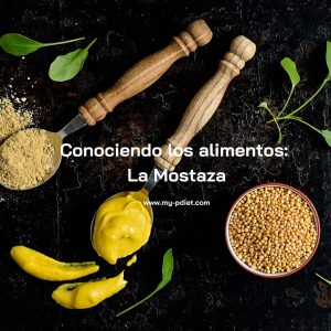 Conociendo los alimentos: La Mostaza, nutricionista, nutricionista clínica