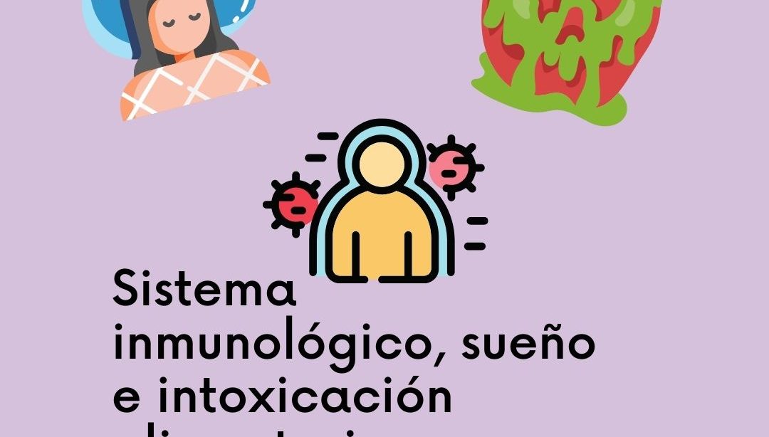 Sistema inmunológico, sueño e intoxicación alimentaria. nutricionista clínica