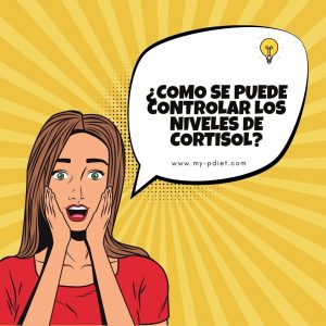 ¿Como se puede controlar los niveles de cortisol?, nutricionista, nutricionista clínica