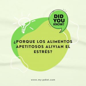 ¿Porque los alimentos apetitosos alivian el estrés?, nutricionista, nutrición clínica