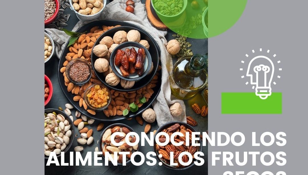 Conociendo los alimentos: Los frutos secos, nutricionista, nutricionista clínica