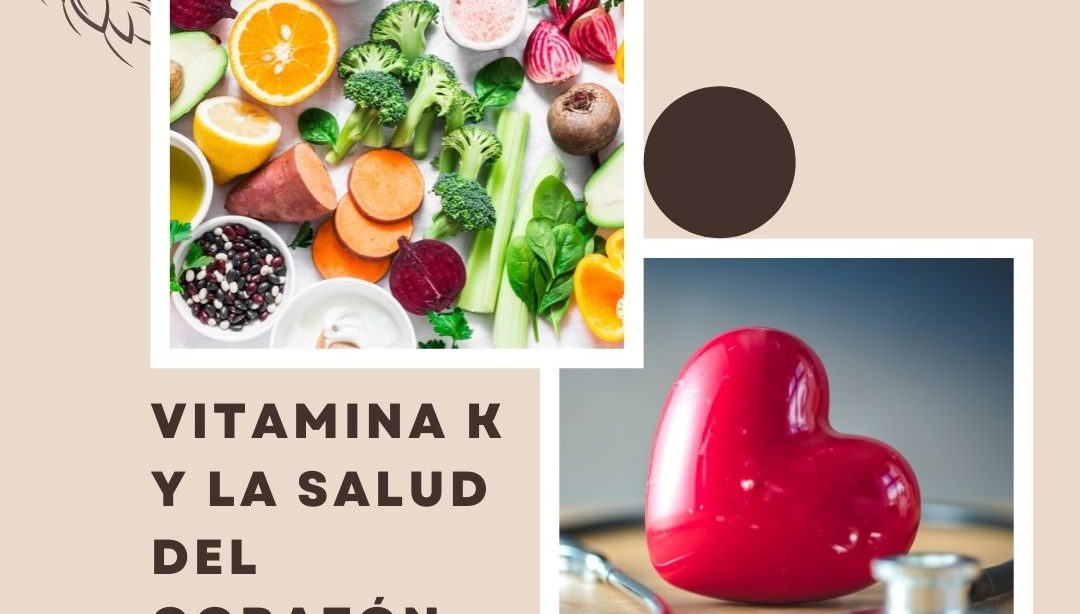 Vitamina K y la salud del corazón. nutricionista, nutricionista clinica