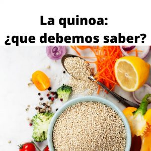 La quinoa: ¿que debemos saber?, nutricionista, nutricionista clínica