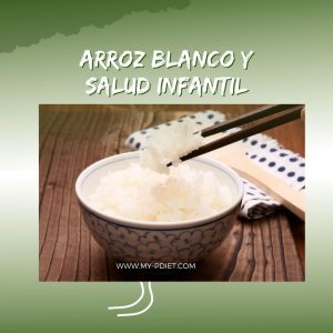 Arroz blanco y salud infantil, nutricionista, nutricionista clínica