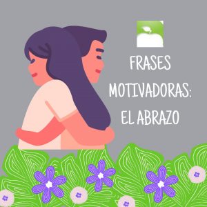 Frases motivadoras: el abrazo, nutricionista, nutrición holiística