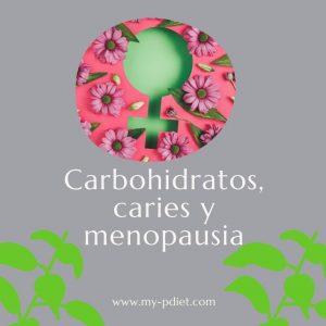 Carbohidratos, caries y menopausia, nutricionista, nutricionista clínica