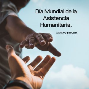 Día Mundial de la Asistencia Humanitaria., nutricionista, nutricionista holistica