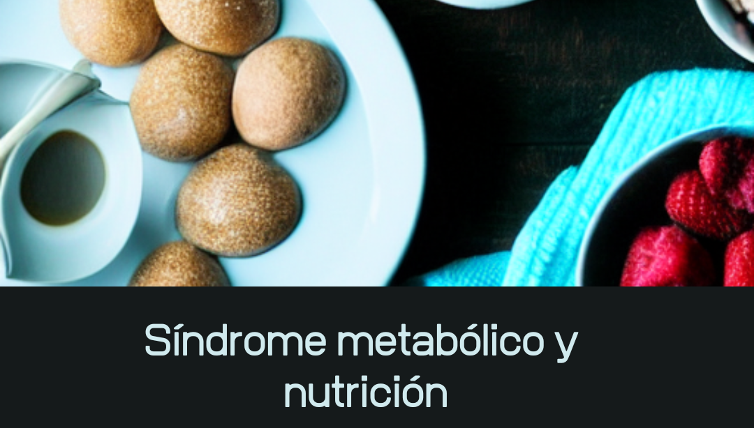 Síndorme metabólico y nutrición, nutricionista, nutricionista clínica