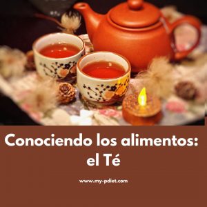 Conociendo los alimentos: el Té, nutricionista, nutricionista cínica 