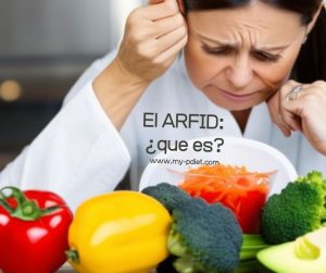 El ARFID: ¿que es?, nutricionista, nutricionista clínica