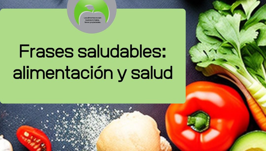 Frases saludables: alimentación y salud, nutricionista, nutricionista clínica