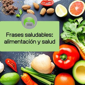 Frases saludables: alimentación y salud, nutricionista, nutricionista clínica