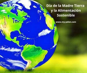 Día de la Madre Tierra y la Alimentación Sostenible, nutricionista, nutricionista ecológica