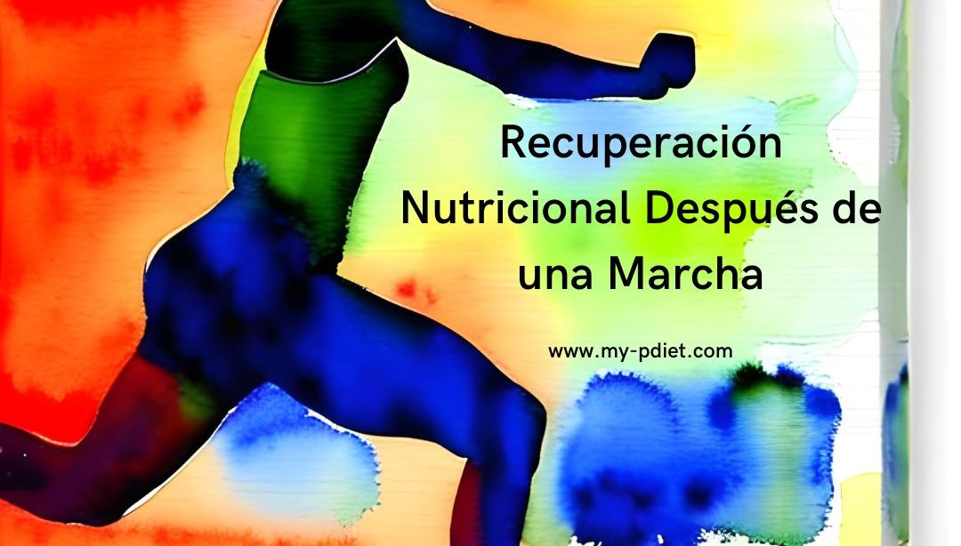 Recuperación Nutricional Después de una Marcha, nutricionista, nutricionista deportiva