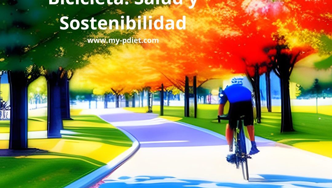 El Poder de la Bicicleta: Salud y Sostenibilidad, nutricionista, alimentacion consciente