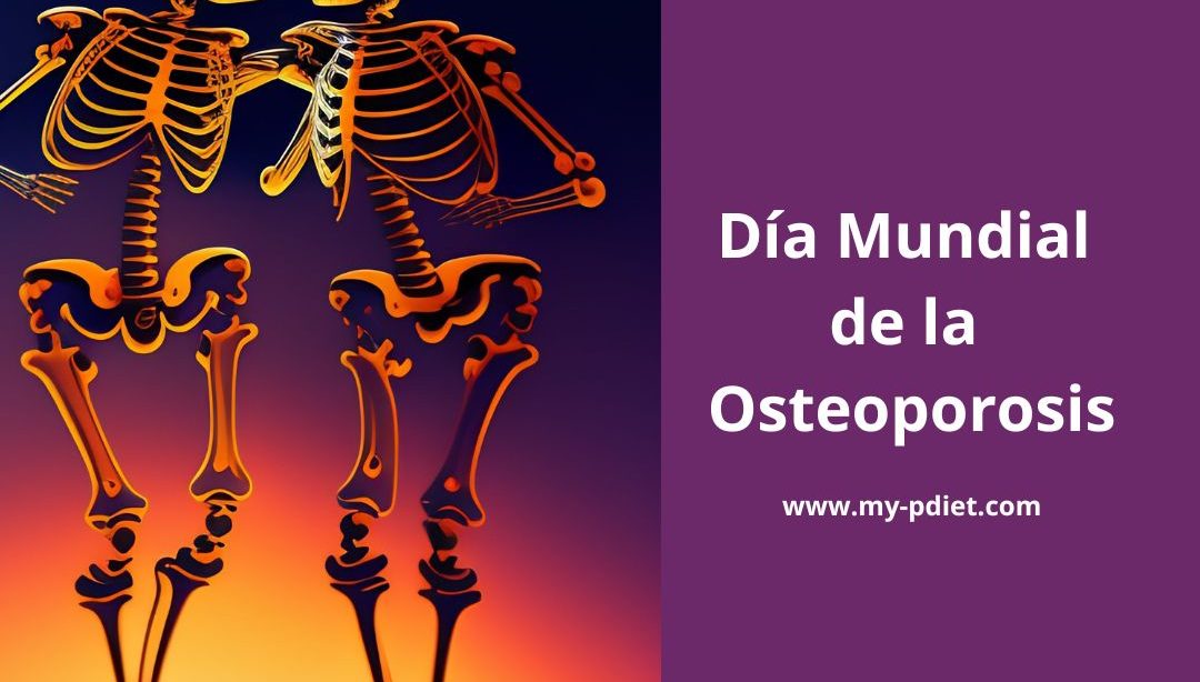 Descubre la Fortaleza Ósea: Día Mundial de la Osteoporosis, nutricionista, alimentación preventiva